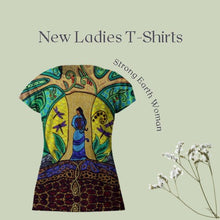 Load image into Gallery viewer, Full Print Art Ladies T-Shirts - Strong Earth Woman